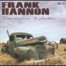 From One Place...To Another! Vol. 1 mp3 Album by Frank Hannon
