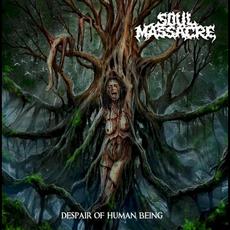 Despair Of Human Being mp3 Album by Soul Massacre
