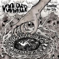 Loathe for Life mp3 Album by Voidlurker
