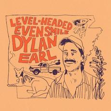 Level-Headed Even Smile mp3 Album by Dylan Earl