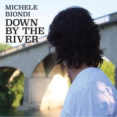 Down by the River mp3 Album by Michele Biondi