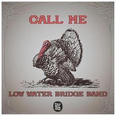 Call Me mp3 Single by Low Water Bridge Band