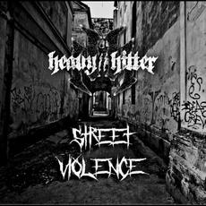 Street Violence mp3 Album by Heavy//Hitter