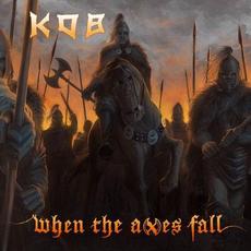 When the Axes Fall mp3 Album by Kob