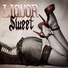 Liquor Sweet mp3 Album by Liquor Sweet