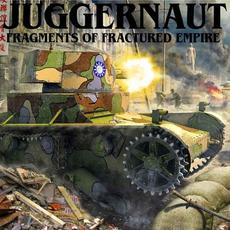 Fragments of Fractured Empire mp3 Album by Juggernaut