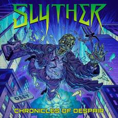 Chronicles Of Despair mp3 Album by Slyther