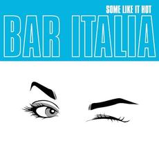Some Like It Hot mp3 Album by Bar Italia
