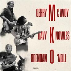 MKO mp3 Album by Gerry McAvoy, Davy Knowles, Brendan O'Neil