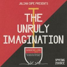 The Unruly Imagination mp3 Album by Julian Cope