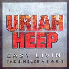Easy Livin’: The Singles A’s & B’s mp3 Artist Compilation by Uriah Heep