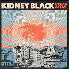 Urban Decay mp3 Album by Kidney Black