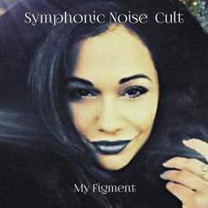 My Figment mp3 Album by Symphonic Noise Cult