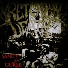 Sanity Is a Curse mp3 Album by Wretched Death