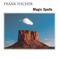 Magic Spells mp3 Album by Frank Fischer
