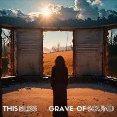 Grave of Sound mp3 Album by This Bliss