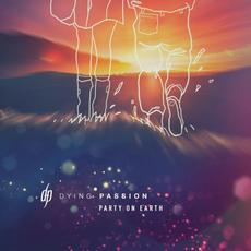 Party on Earth mp3 Single by Dying Passion