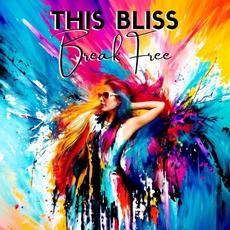 Break Free mp3 Single by This Bliss