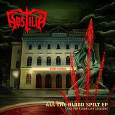 All The Blood Spilt EP (The Top Floor Live Sessions) mp3 Live by Hostilia