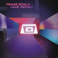 Cafe Futuro mp3 Album by Franz Scala