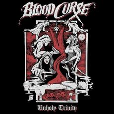 Unholy Trinity mp3 Album by Blood Curse