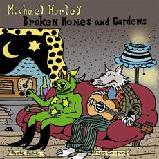 Broken Homes and Gardens mp3 Album by Michael Hurley