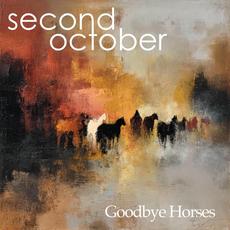 Goodbye Horses mp3 Single by Second October
