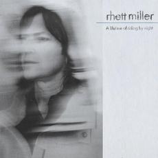 A Lifetime of Riding by Night mp3 Album by Rhett Miller