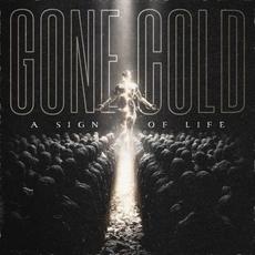 A Sign of Life mp3 Album by Gone Cold