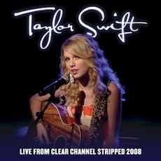 Live From Clear Channel Stripped 2008 mp3 Live by Taylor Swift