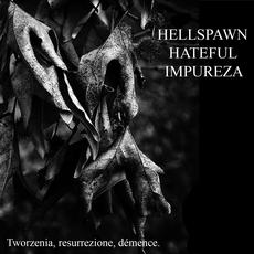 Tworzenia, Resurrezione, Démence mp3 Album by Hateful