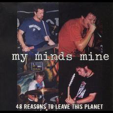 48 Reasons to Leave This Planet mp3 Album by My Minds Mine
