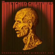 Underneath Our Midnight Sun mp3 Album by The Wretched Creatures