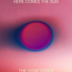 Here Comes The Sun mp3 Album by The Honeydrips