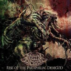 Rise of the Paraphiliac Demigod mp3 Album by Indecent Excision