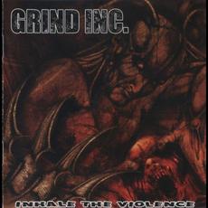 Inhale the Violence mp3 Album by Grind Inc.