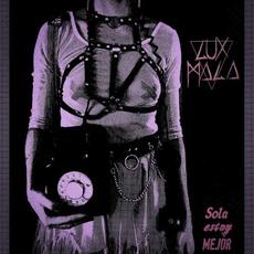 Sola Estoy Mejor mp3 Album by Lux Mala