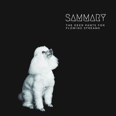 The Deer Pants for Flowing Streams mp3 Album by Sammary