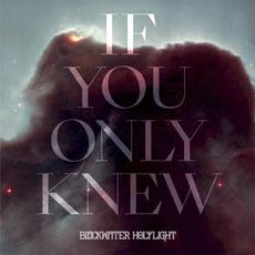 If You Only Knew mp3 Album by Blackwater Holylight