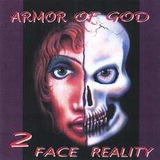 2 Face Reality mp3 Album by Armor of God