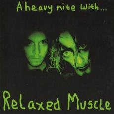 A Heavy Nite With... mp3 Album by Relaxed Muscle
