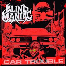 Car Trouble mp3 Album by Blind Maniac