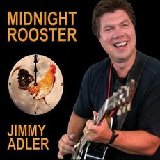 Midnight Rooster mp3 Album by Jimmy Adler