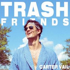 Trash Friends mp3 Single by Carter Vail