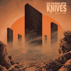 End of Time mp3 Album by An Evening With Knives