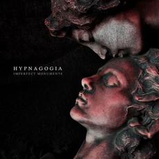 Imperfect Monuments mp3 Album by Hypnagogia