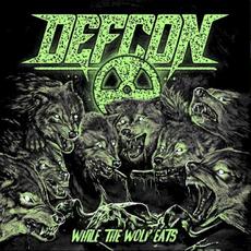 While the Wolf Eats mp3 Album by Defcon