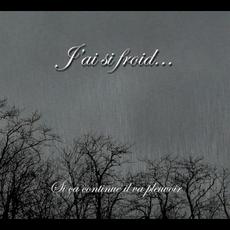 Si Ça Continue Il Va Pleuvoir mp3 Album by J'ai si froid...