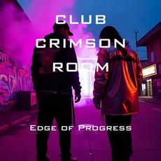 Edge of Progress mp3 Single by Club Crimson Room