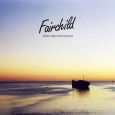 Ships Are for Sailing mp3 Album by Fairchild